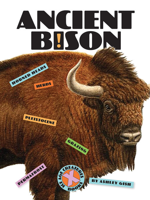 Title details for Ancient Bison by Ashley Gish - Available